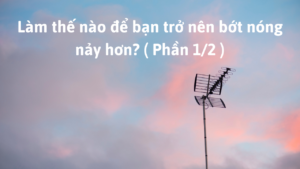 Làm thế nào để bạn trở nên bớt nóng nảy hơn? ( Phần 1/2 )-Weibo24h.com