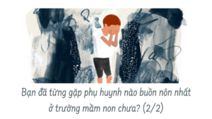 Bạn đã từng gặp phụ huynh nào buồn nôn nhất ở trường mầm non chưa? ( Phần 2/2)-Weibo24h.com