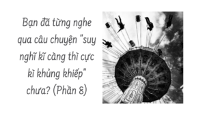 BẠN ĐÃ TỪNG NGHE QUA CÂU CHUYỆN 