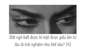 Bất ngờ biết được bí mật được giấu kín từ lâu là trải nghiệm như thế nào? ( Phần 4/10)-Weibo24h.com