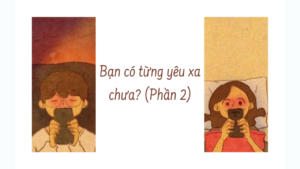 BẠN CÓ TỪNG YÊU XA CHƯA? ( Phần 2/2)-Weibo24h.com