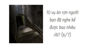 10 vụ án rợn người, bạn đã nghe kể được bao nhiêu rồi? ( Phần 6/7)-Weibo24h.com