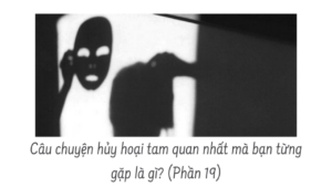 CÂU CHUYỆN PHÁ HỦY TAM QUAN NHẤT MÀ BẠN TỪNG GẶP LÀ GÌ? ( Phần 19/34 )-Weibo24h.com