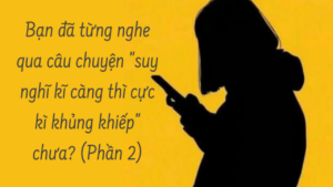 BẠN ĐÃ TỪNG NGHE QUA CÂU CHUYỆN 