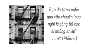 BẠN ĐÃ TỪNG NGHE QUA CÂU CHUYỆN 