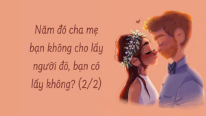 Năm đó cha mẹ bạn không cho lấy người đó, bạn có lấy không? (Phần 2/2)-Weibo24h.com