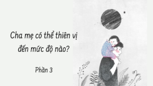 Cha mẹ có thể thiên vị đến mức độ nào? ( Phần 3/6 )-Weibo24h.com