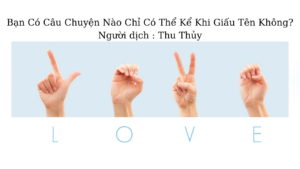 Bạn có câu chuyện nào chỉ có thể kể khi giấu tên không?-Weibo24h.com