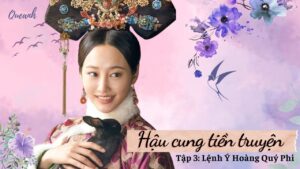 Hậu Cung Tiền Truyện - Tập 3: Lệnh Ý Hoàng Quý Phi-Weibo24h.com