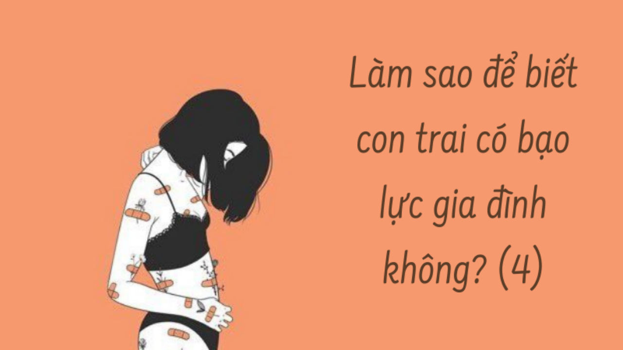 Làm thế nào để biết con trai có bạo lực gia đình không? ( Phần 4/4)-Weibo24h.com