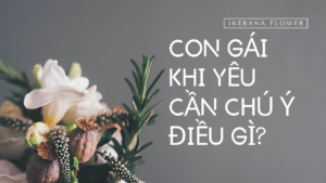 [Zhihu] Con gái khi yêu cần chú ý điều gì? (phần 1)-Weibo24h.com